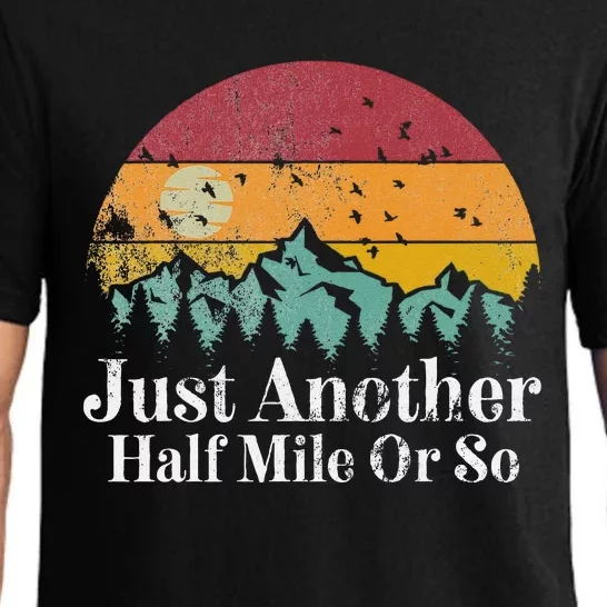 Another Half Mile Or So Funny Hiking Camping Mountain Hiker Pajama Set