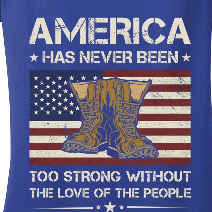 America Has Never Been Too Strong Army Veteran Gift Women's V-Neck T-Shirt