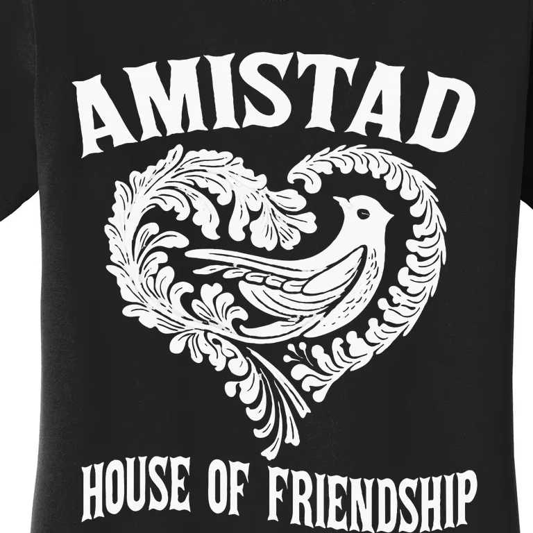 Amistad House Of Friendship Rca Friendly School Spirit Women's T-Shirt