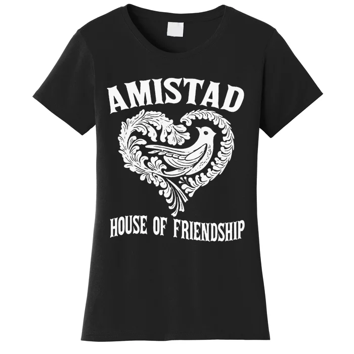 Amistad House Of Friendship Rca Friendly School Spirit Women's T-Shirt