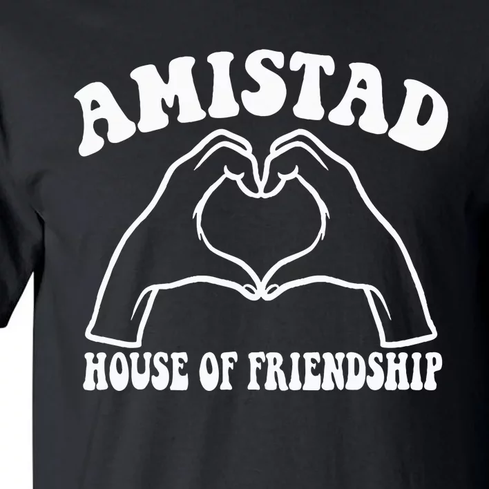 Amistad House Of Friendship Rca Friendly School Spirit Tall T-Shirt