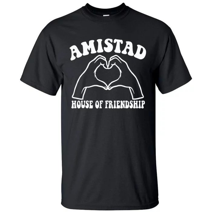 Amistad House Of Friendship Rca Friendly School Spirit Tall T-Shirt