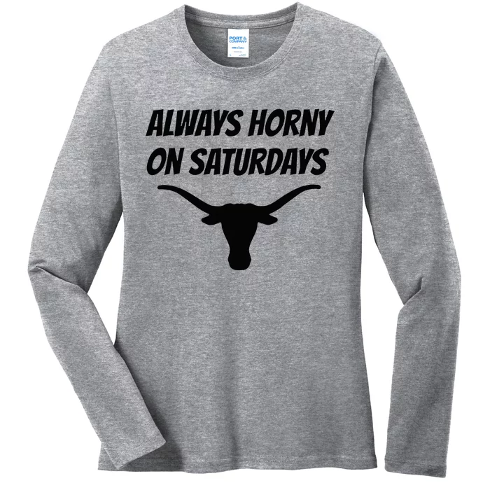 Always Horny On Saturdays Ladies Long Sleeve Shirt