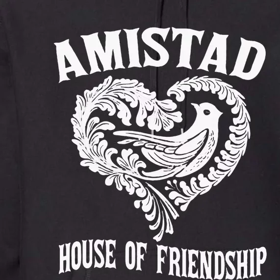 Amistad House Of Friendship Rca Friendly School Spirit Premium Hoodie