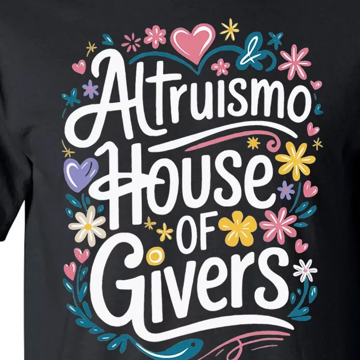 Altruismo House Of Givers School Spirit Tall T-Shirt