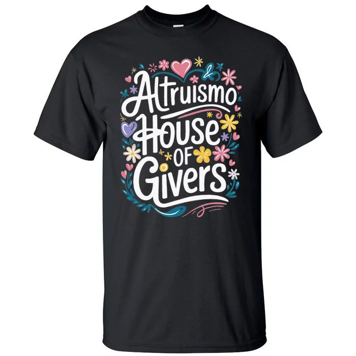 Altruismo House Of Givers School Spirit Tall T-Shirt