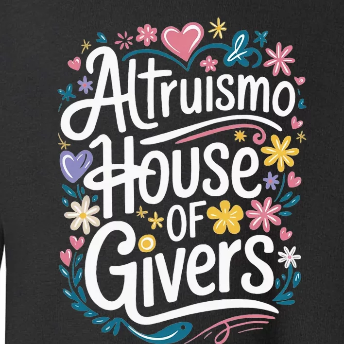 Altruismo House Of Givers School Spirit Toddler Sweatshirt