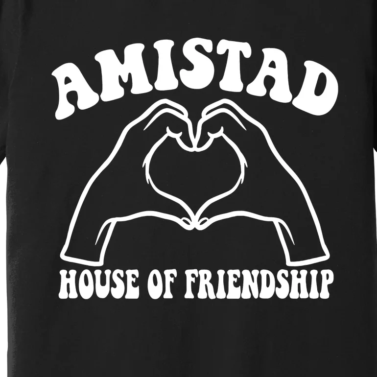 Amistad House Of Friendship Rca Friendly School Spirit Premium T-Shirt