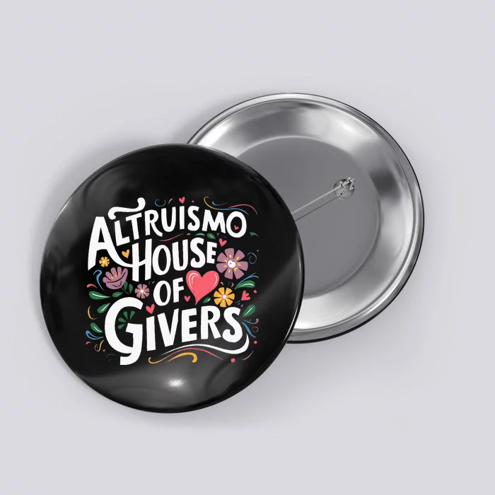 Altruismo House Of Givers Rca Givers School Spirit Button