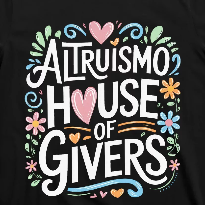 Altruismo House Of Givers Rca Givers School Spirit T-Shirt