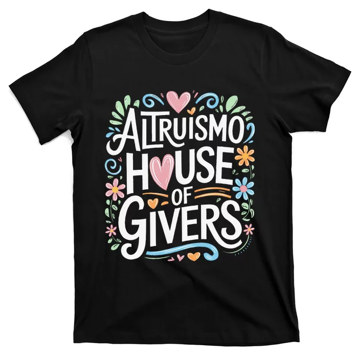 Altruismo House Of Givers Rca Givers School Spirit T-Shirt