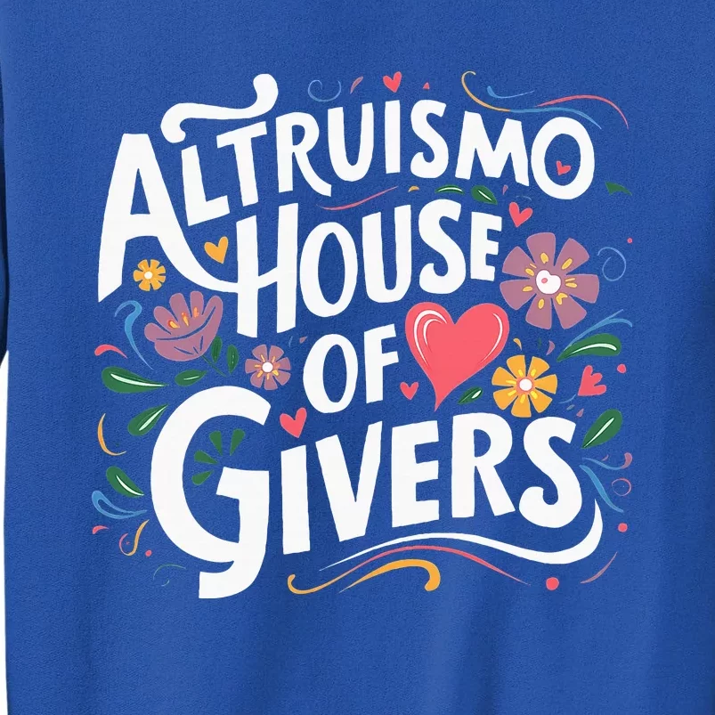 Altruismo House Of Givers Rca Givers School Spirit Tall Sweatshirt