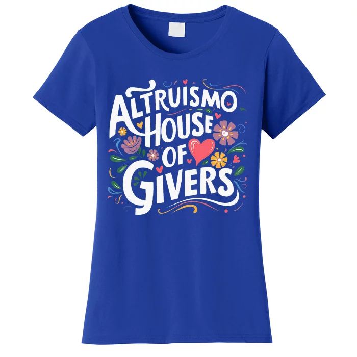 Altruismo House Of Givers Rca Givers School Spirit Women's T-Shirt