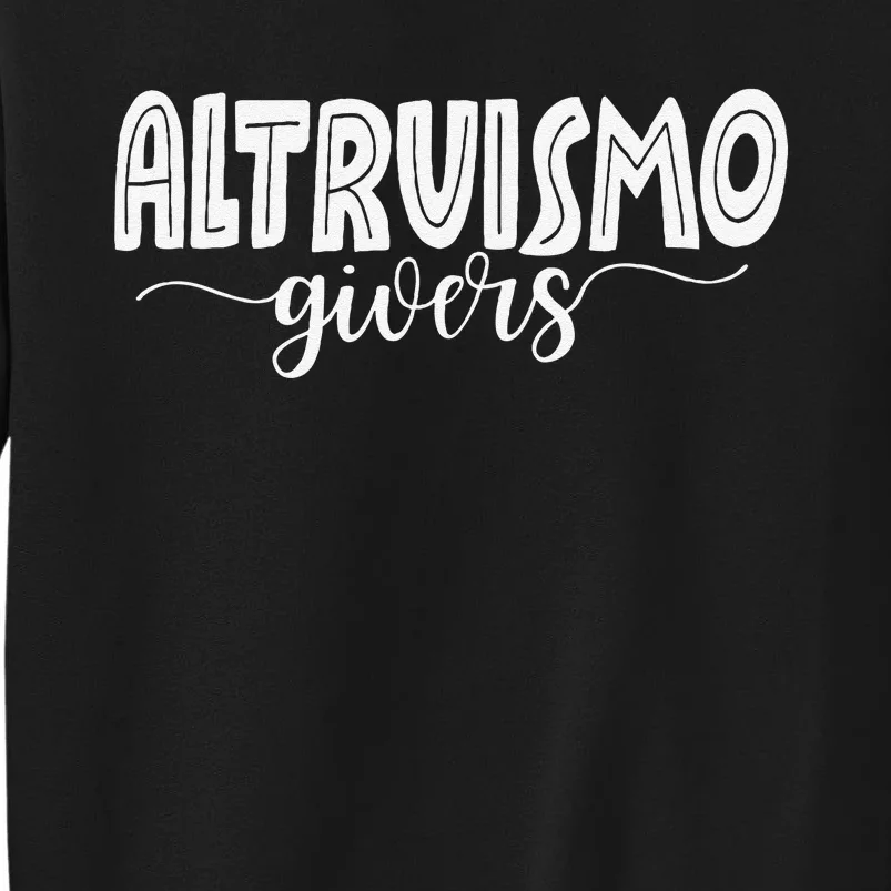 Altruismo House Of Givers Rca Givers School Spirit Gift Tall Sweatshirt