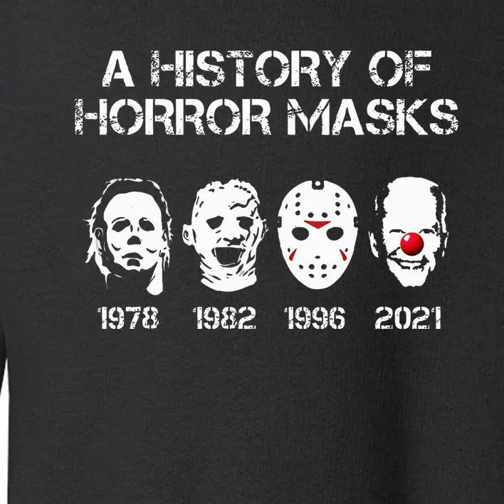 A History Of Horror Masks Halloween Funny Costume Anti Biden Toddler Sweatshirt