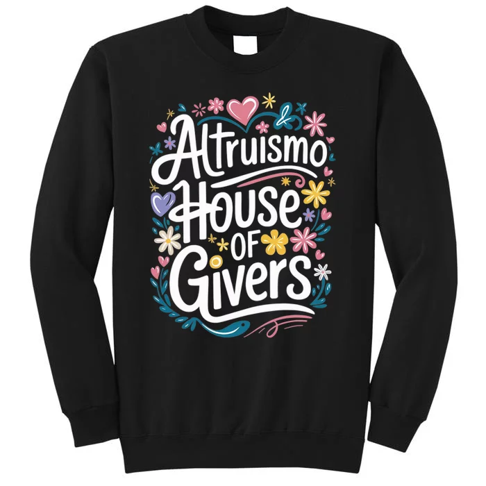 Altruismo House Of Givers School Spirit Tall Sweatshirt