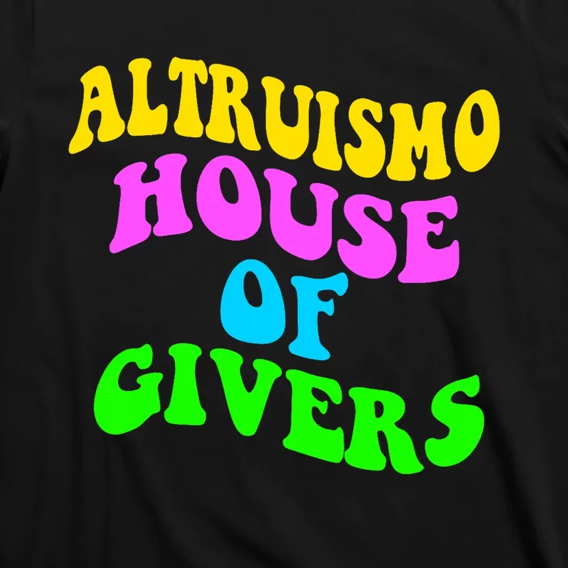 Altruismo House Of Givers Rca Givers School Spirit T-Shirt