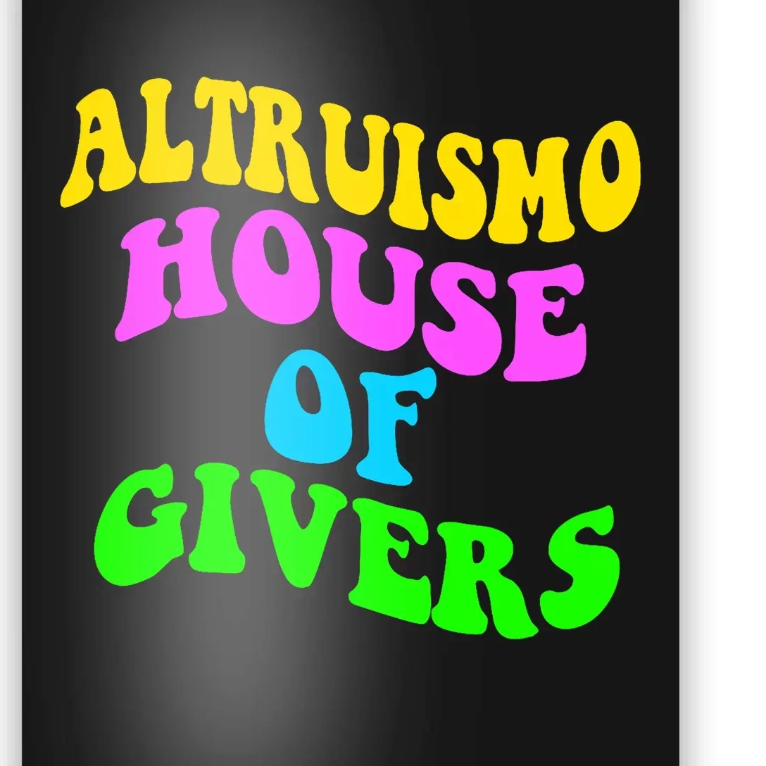 Altruismo House Of Givers Rca Givers School Spirit Poster