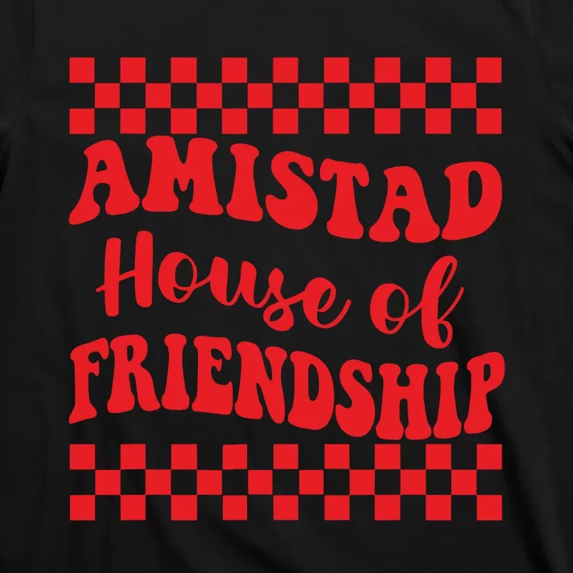 Amistad House Of Friendship House Retro Groovy Friendship T-Shirt