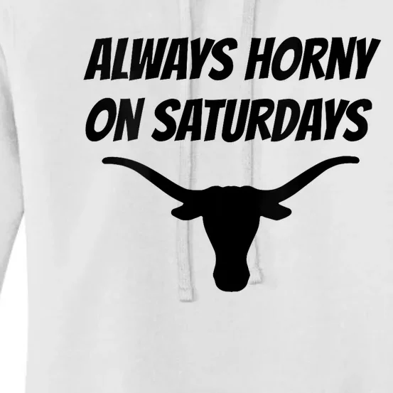 Always Horny On Saturdays Women's Pullover Hoodie