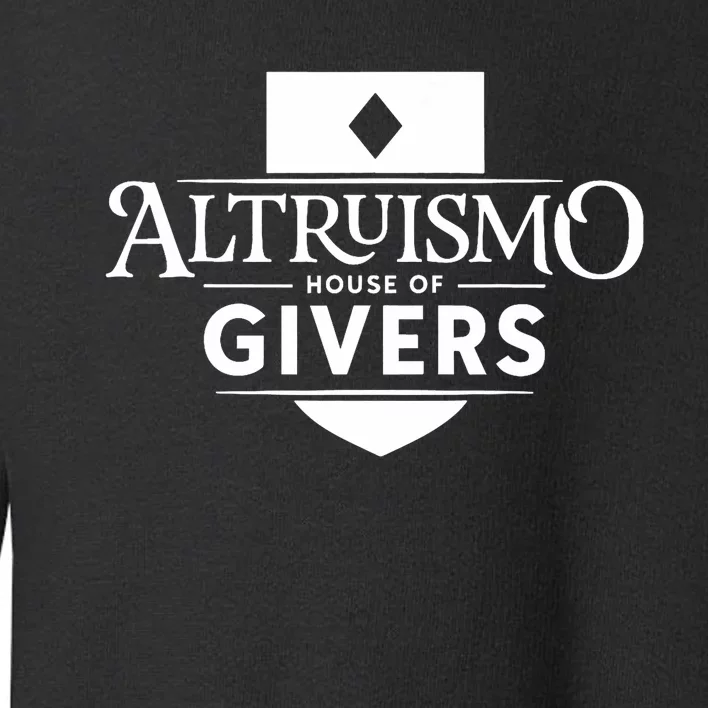 Altruismo House Of Givers School Spirit Givers Rca Educators Toddler Sweatshirt