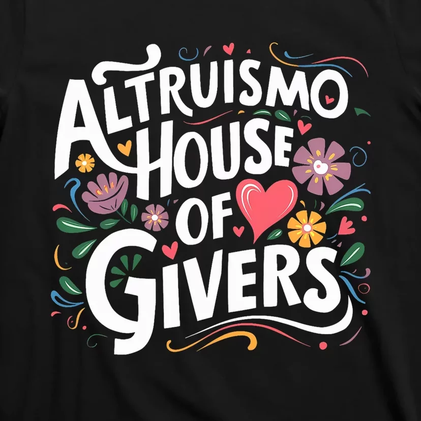 Altruismo House Of Givers Rca Givers School Spirit T-Shirt