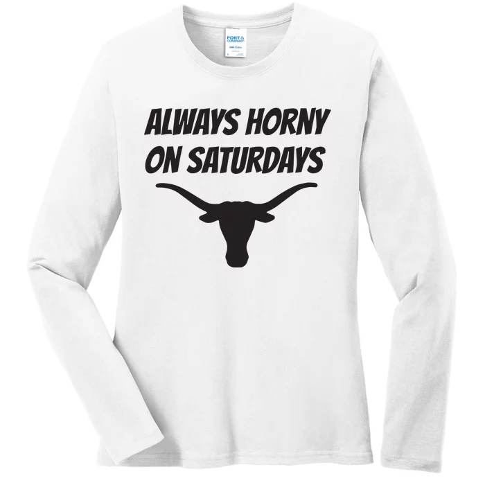 Always Horny On Saturdays Ladies Long Sleeve Shirt