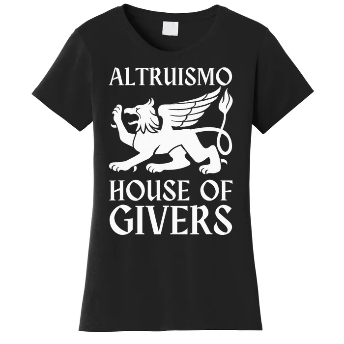 Altruismo House Of Givers Women's T-Shirt