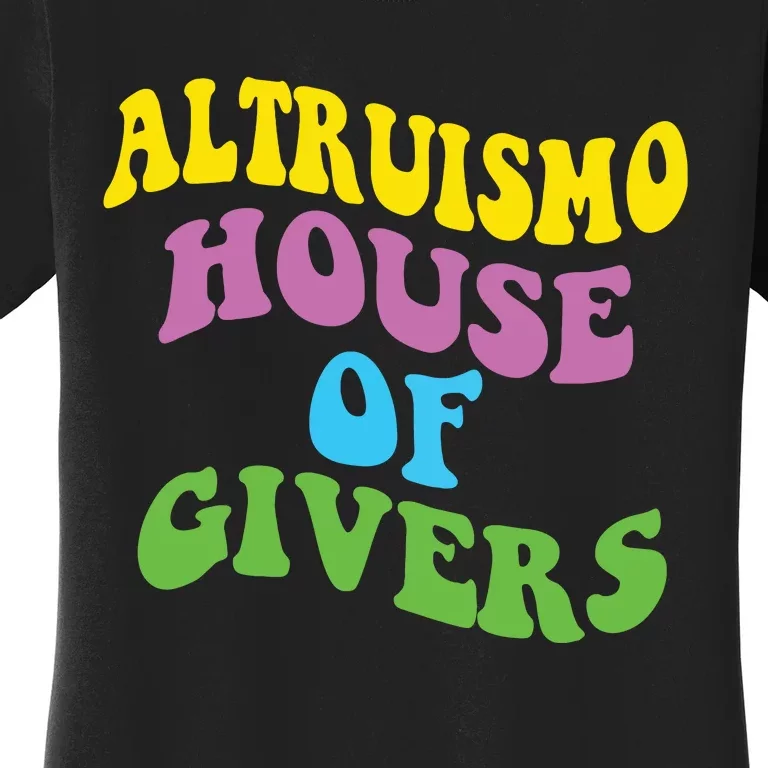 Altruismo House Of Givers Rca Givers School Spirit Women's T-Shirt