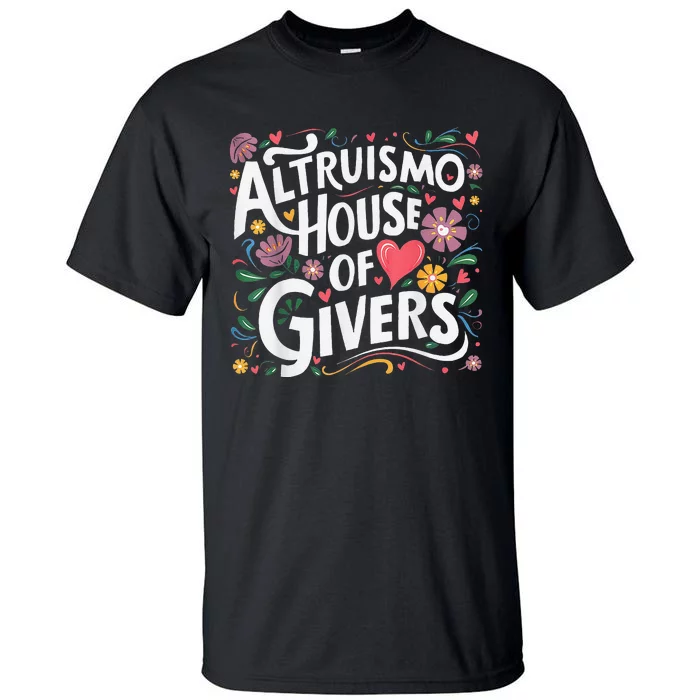 Altruismo House Of Givers Rca Givers School Spirit Tall T-Shirt