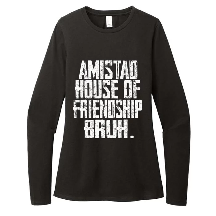 Amistad House Of Friendship Bruh Rca Houses Friendsh School Womens CVC Long Sleeve Shirt