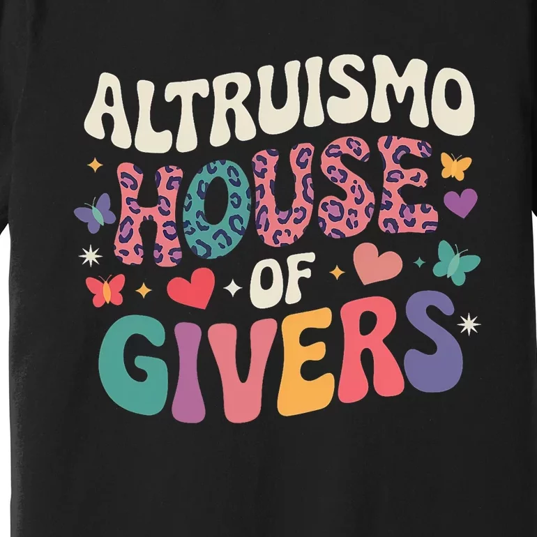 Altruismo House Of Givers Rca Givers School Spirit Premium T-Shirt