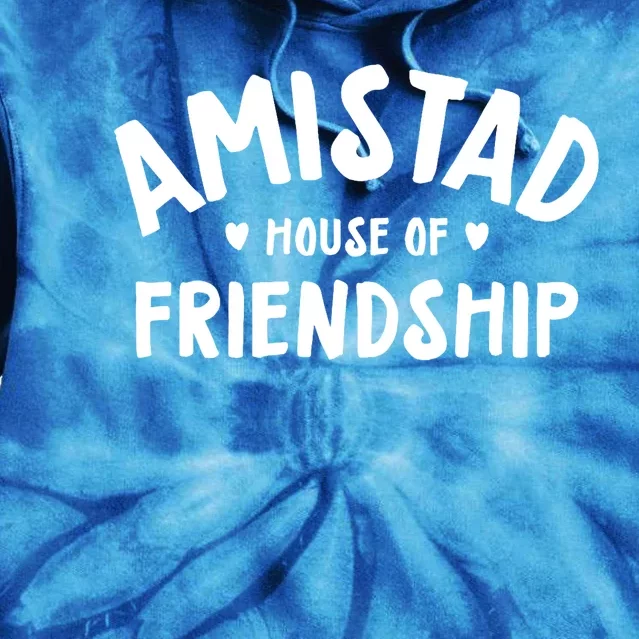 Amistad House Of Friendship Friendly School Spirit Tie Dye Hoodie