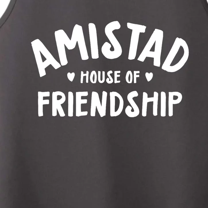 Amistad House Of Friendship Friendly School Spirit Performance Tank