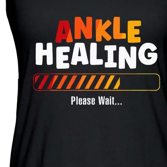 Ankle Healing Please Wait Broken Ankle Ladies Essential Flowy Tank