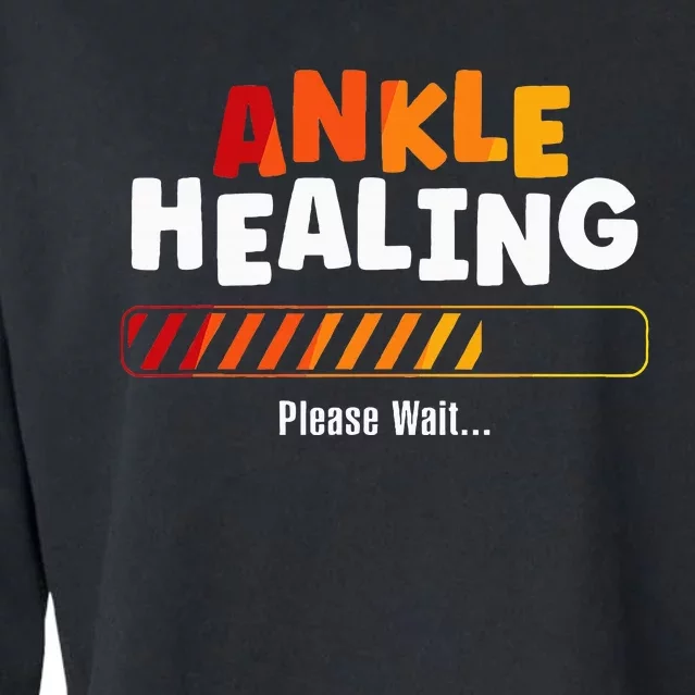 Ankle Healing Please Wait Broken Ankle Cropped Pullover Crew