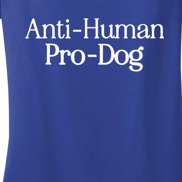 Anti Human Pro Dog Women's V-Neck T-Shirt