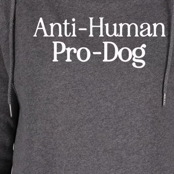 Anti Human Pro Dog Womens Funnel Neck Pullover Hood