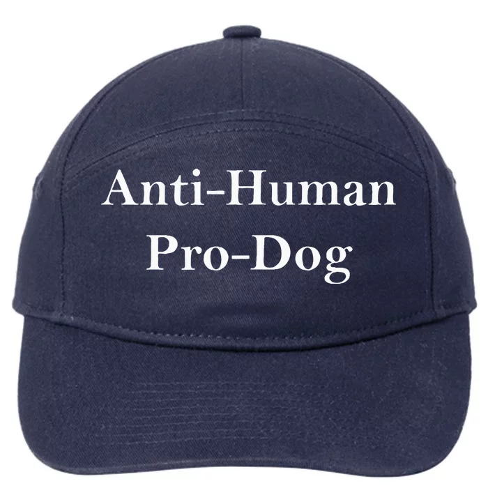 Anti Human Pro Dog 7-Panel Snapback Hat