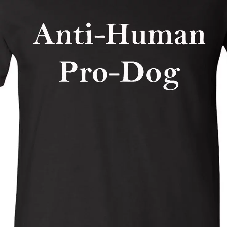 Anti Human Pro Dog V-Neck T-Shirt