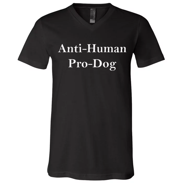 Anti Human Pro Dog V-Neck T-Shirt