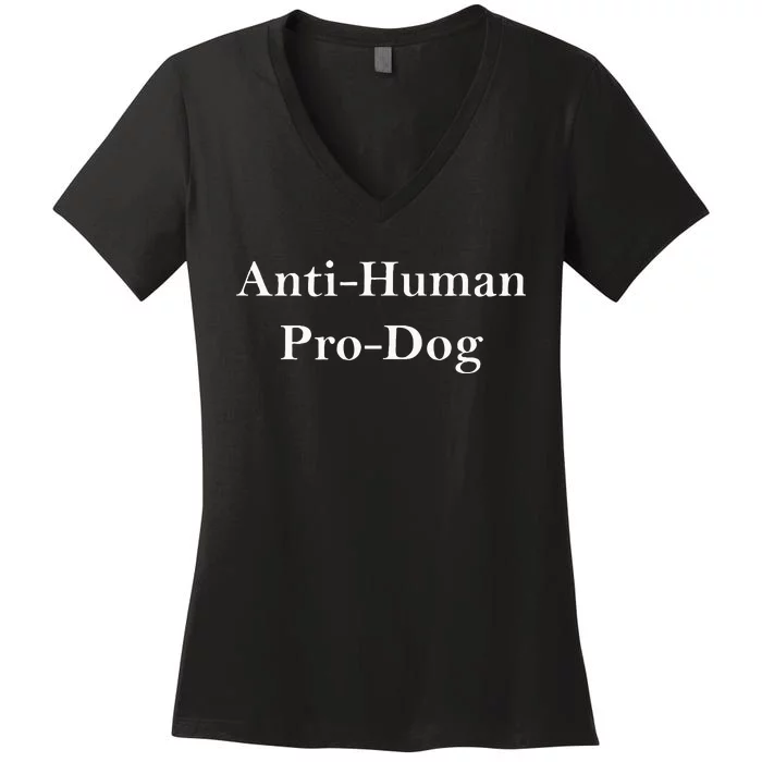 Anti Human Pro Dog Women's V-Neck T-Shirt