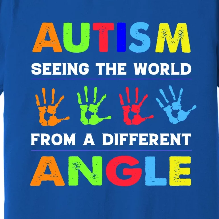 Autism Hand Prints Seeing The World From A Different Angle Premium T-Shirt