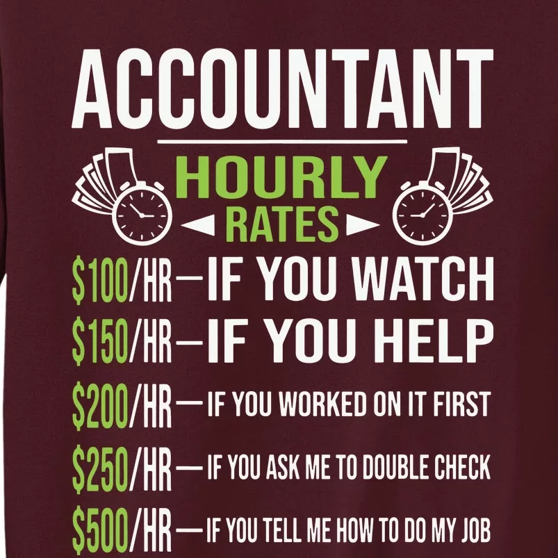 Accountant Hourly Rates Funny Accounting CPA Humor Tall Sweatshirt