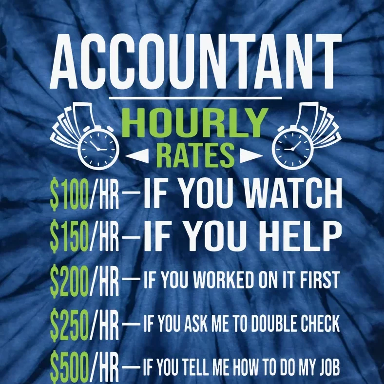 Accountant Hourly Rates Funny Accounting CPA Humor Tie-Dye T-Shirt