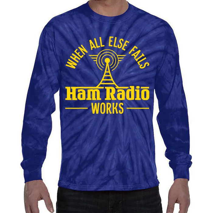 Amateur Ham Radio Operator Gift Antena When All Else Tie-Dye Long Sleeve Shirt