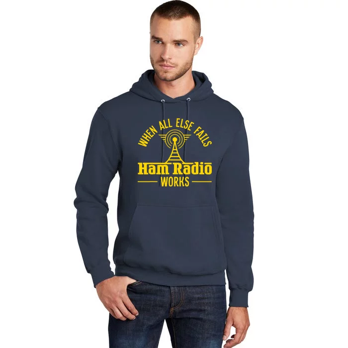 Amateur Ham Radio Operator Gift Antena When All Else Tall Hoodie