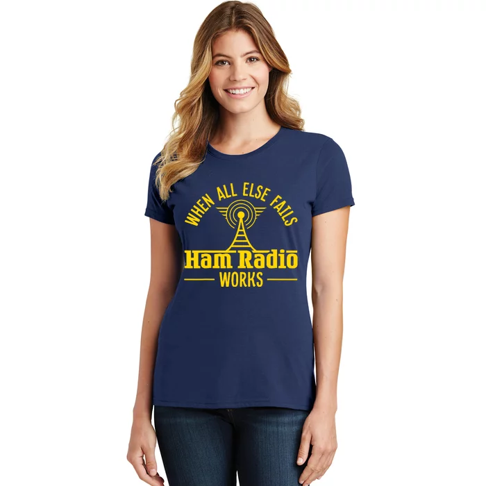 Amateur Ham Radio Operator Gift Antena When All Else Women's T-Shirt