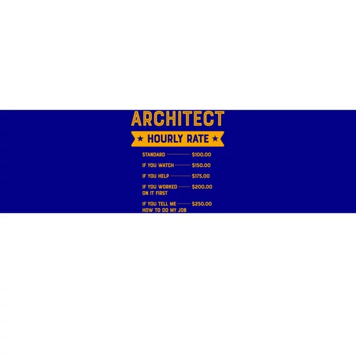 Architect Hourly Rate Labour Day Architecture Workers Day Gift Bumper Sticker