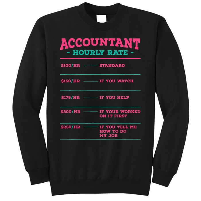 Accountant Hourly Rate CPA Coworker Accounting Colleague Sweatshirt